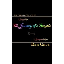 The Journey of a Skeptic Paperback, Createspace Independent Publishing Platform