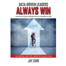 Data-Driven Leaders Always Win: An Essential Guide for Leaders in the Age of Data Hardcover, Alydata