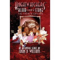 Knightwatchers4: Blood from a Stone - The Fourth Episode Paperback, Createspace