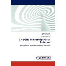 2.45ghz Microstrip Patch Antenna Paperback, LAP Lambert Academic Publishing