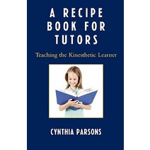 Recipe Book for Tutors: Teaching the Kinesthetic Learner Paperback, R & L Education