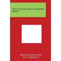 Occultism and Common Sense Paperback, Literary Licensing, LLC