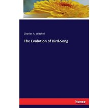 The Evolution of Bird-Song Paperback, Hansebooks