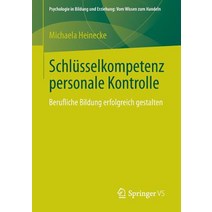 Schlusselkompetenz Personale Kontrolle: Berufliche Bildung Erfolgreich Gestalten, Springer vs