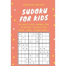 Sudoku for Kids: 50 Easy Level Games for Starter: 1 Puzzle Per Page Brain Training Games Sudoku Puzz..., Createspace Independent Publishing Platform