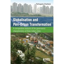 Globalisation and Peri-Urban Transformation: A Comparative Analysis of the Governance Characteristics ..., Copal Publishing Group