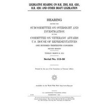 Legislative Hearing on H.R. 3593 H.R. 4261 H.R. 4281 and Other Draft Legislation Paperback, Createspace Independent Publishing Platform