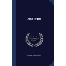 John Rogers Hardcover, Sagwan Press