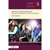 Musical Creativity Revisited: Educational Foundations Practices and Research Hardcover, Routledge
