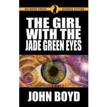 The Girl with the Jade Green Eyes Paperback, Wildside Press