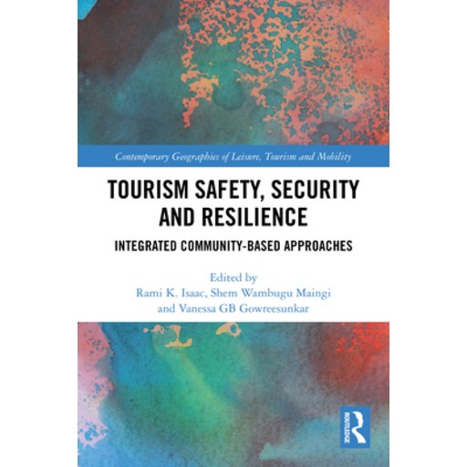 (영문도서)Tourism Safety, Security and Resilience: Integrated Community-Based Approaches, Paperback